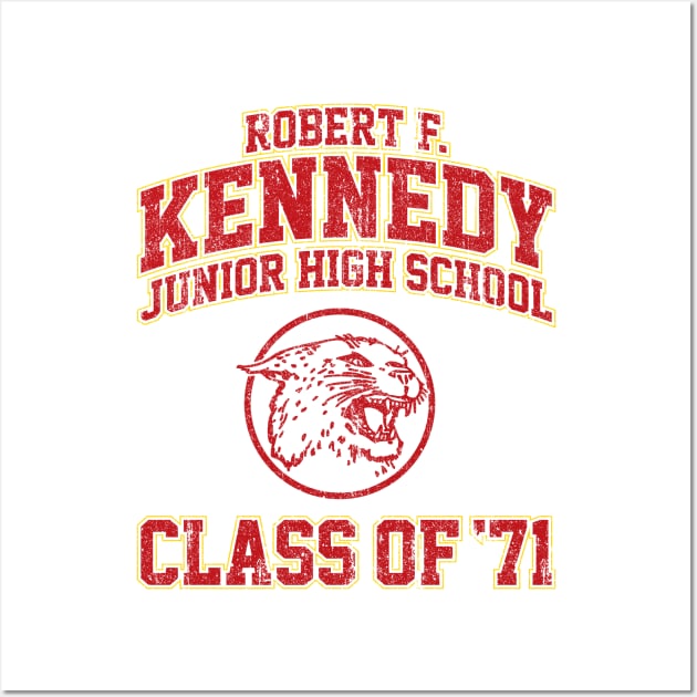 Robert F Kennedy Junior High School Class of 71 - Wonder Years (Variant) Wall Art by huckblade